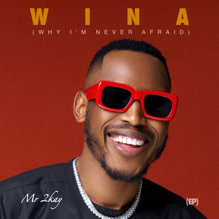 Mr. 2kay W.I.N.A (Why I’m Never Afraid) EP