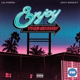 Jdot Breezy ENJOY THE SHOW Album