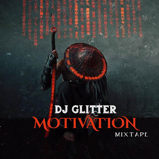 Dj Glitter Street Motivation Mixtape Album