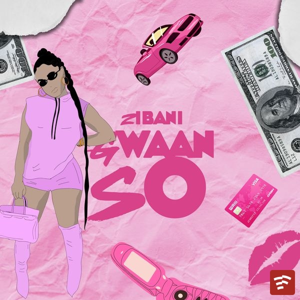 Zibani - Gwaan So Mp3 Download