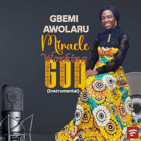 MIRACLE WORKING GOD (INSTRUMENTAL) Mp3 Download