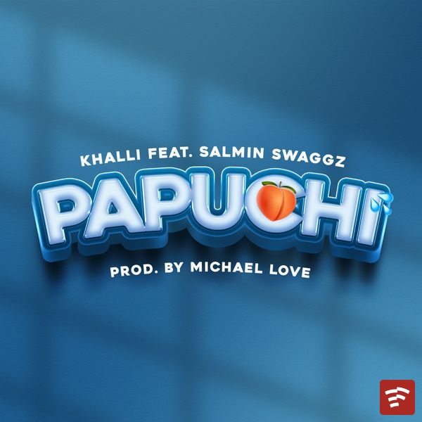 PAPUCHI Mp3 Download