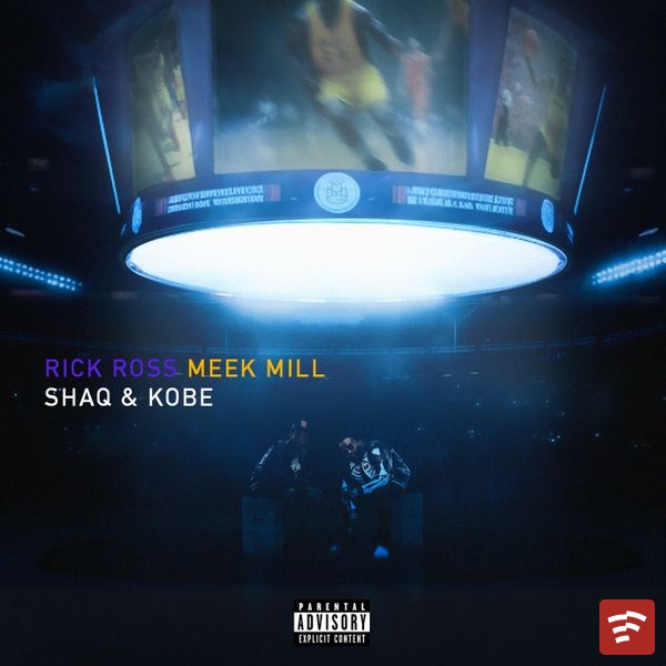Rick Ross – SHAQ & KOBE ft. Meek Mill