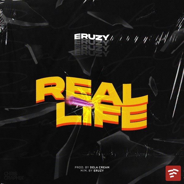 Eruzy-_-Real-Life-2 Mp3 Download