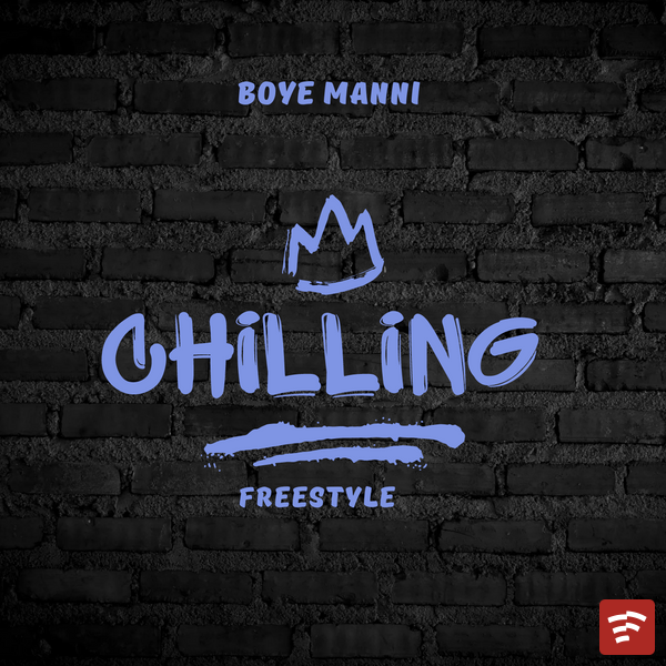 CHILLING (freestyle) Mp3 Download