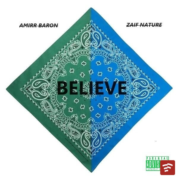Amirr Baron – Believe ft. Zaif Nature