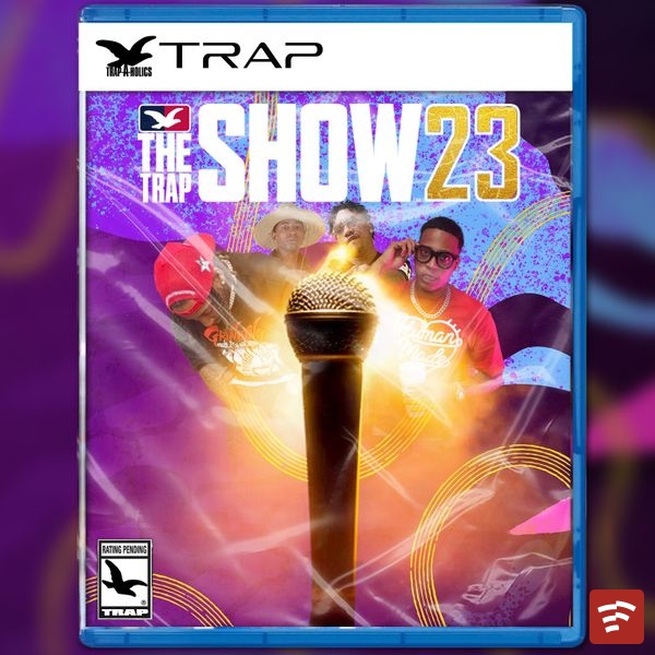 Trap-A-Holics TheTrapShow23 Album