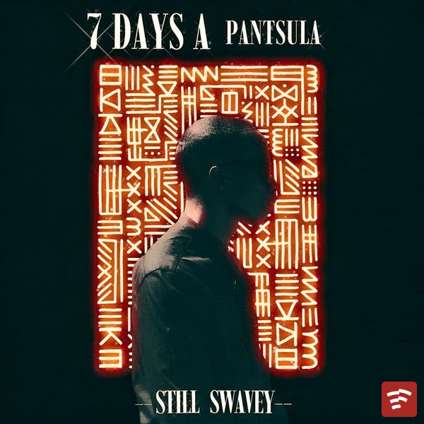 Stillswavey 7 Days A Pantsula Album