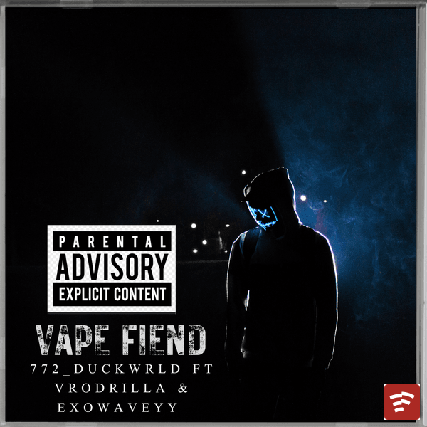 VAPE FIEND Mp3 Download