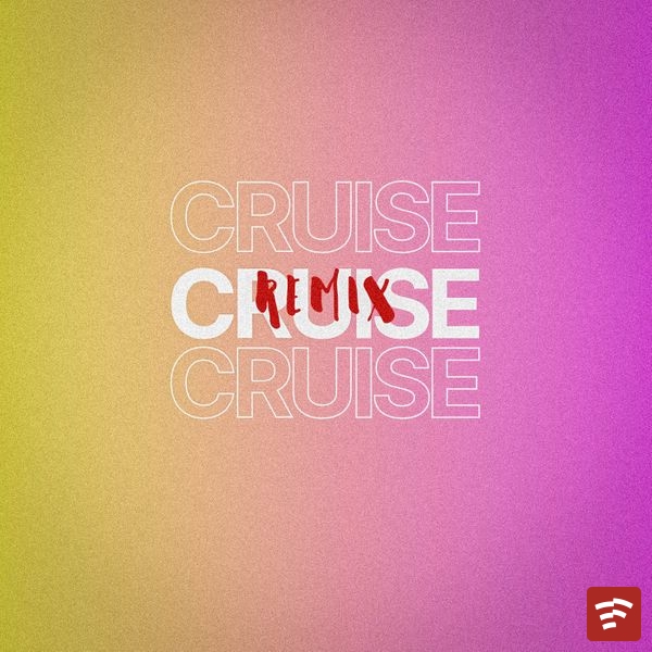 Cruise (Remix) Mp3 Download