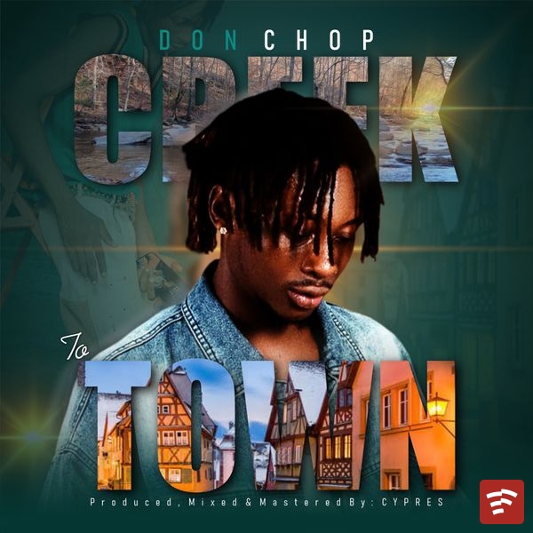 Creek 2 Town Mp3 Download