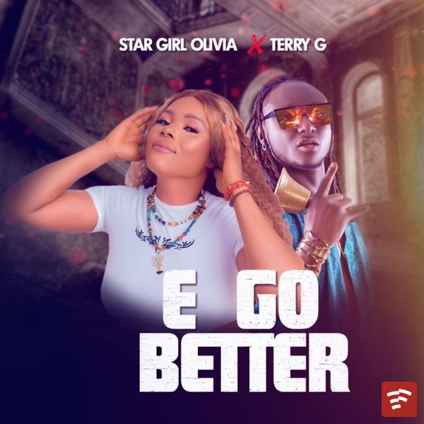 E Go Better Mp3 Download