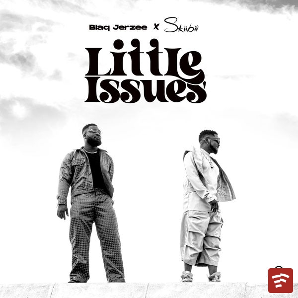 Little Issues Mp3 Download