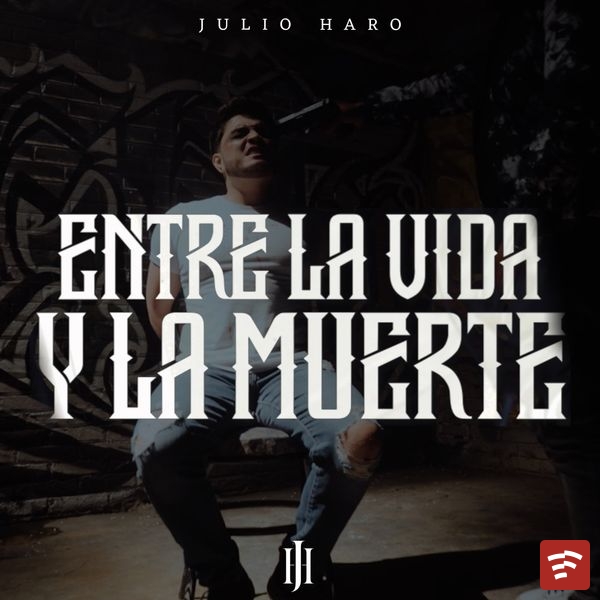 Entre la Vida y la Muerte Mp3 Download