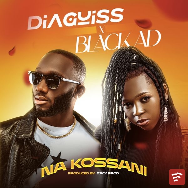 Na kossani - Diaguiss feat Black AD Mp3 Download