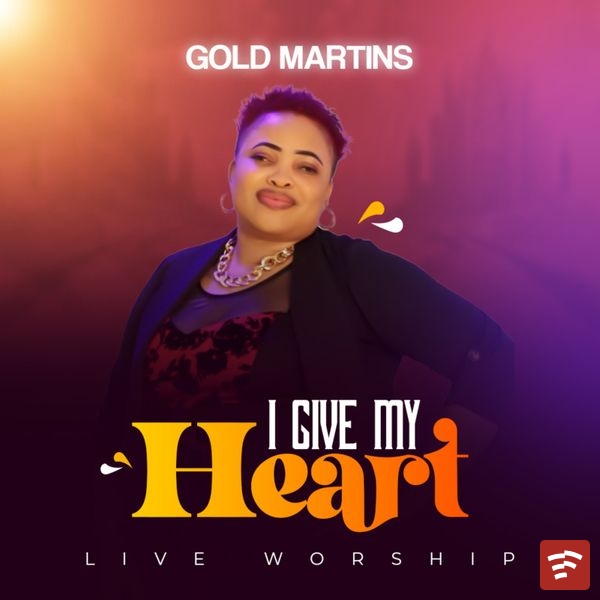 I give you my heart Mp3 Download