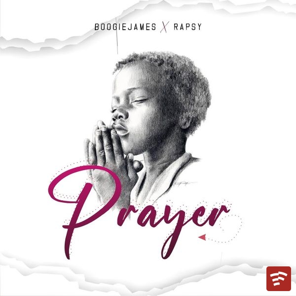 PRAYER ( x boogie james) Mp3 Download