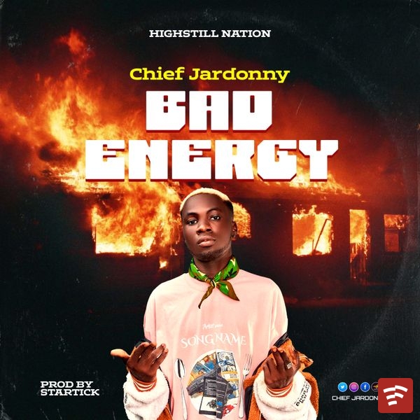 Chief Jardonny - Bad Energy -M&M By Startick Mp3 Download
