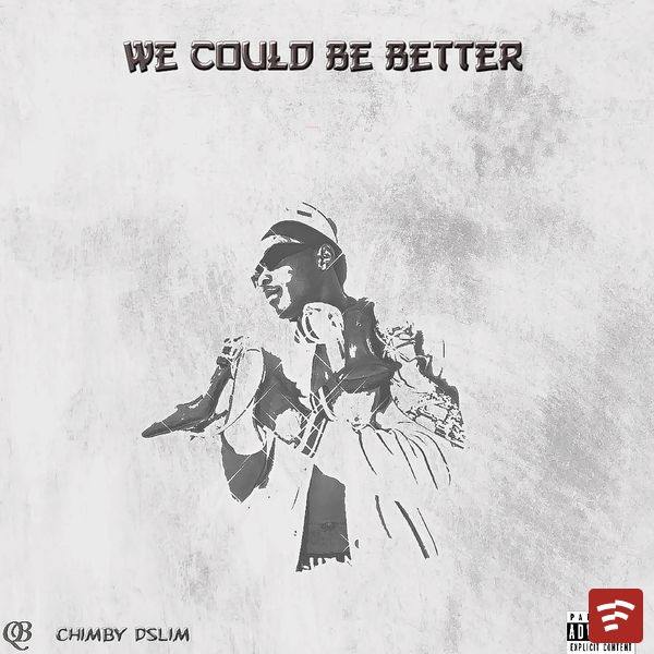 WE COULD BE BETTER Mp3 Download