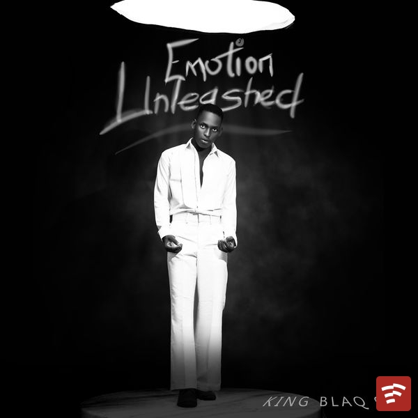 King Blaq G Emotion Unleashed EP