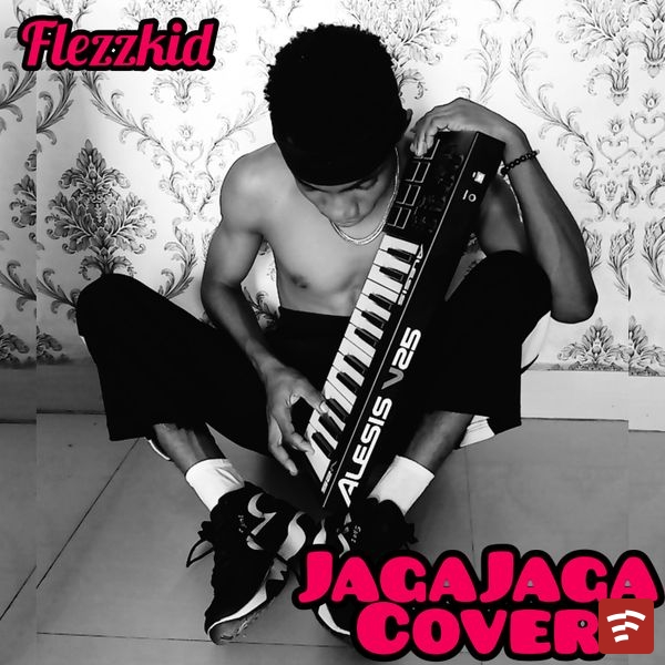 Flezzkid - Flezzkid_Jaga Jaga_Cover Ft. Victony