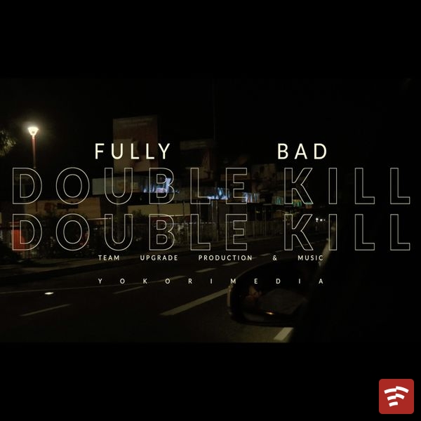 Double Kill Mp3 Download