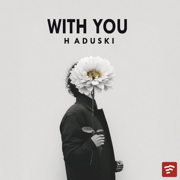 HADUSKI - with you Mp3 Download