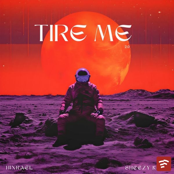 Tire Me 2.0 Remix Mp3 Download