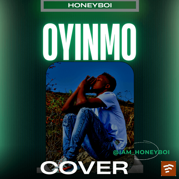 Honeyboi - OYINMO COVER Ft. Carterefe & Young Duu