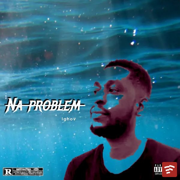 NA PROBLEM Mp3 Download