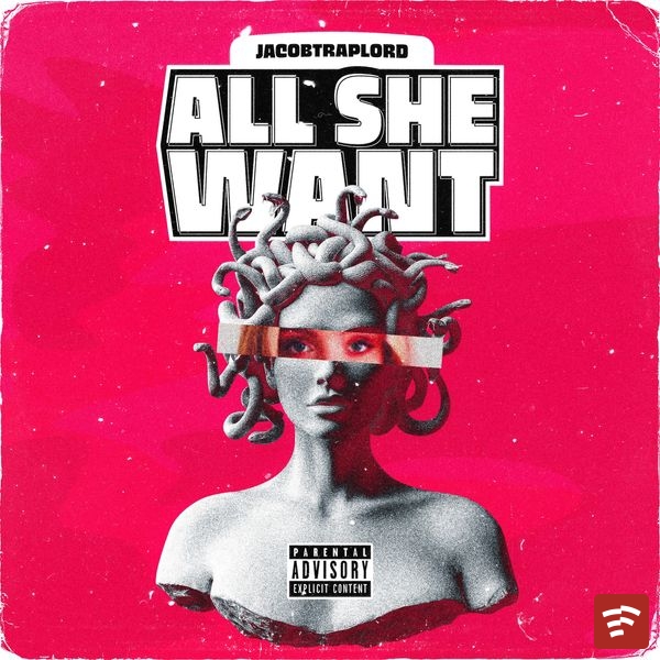 ALL SHE WANT Mp3 Download