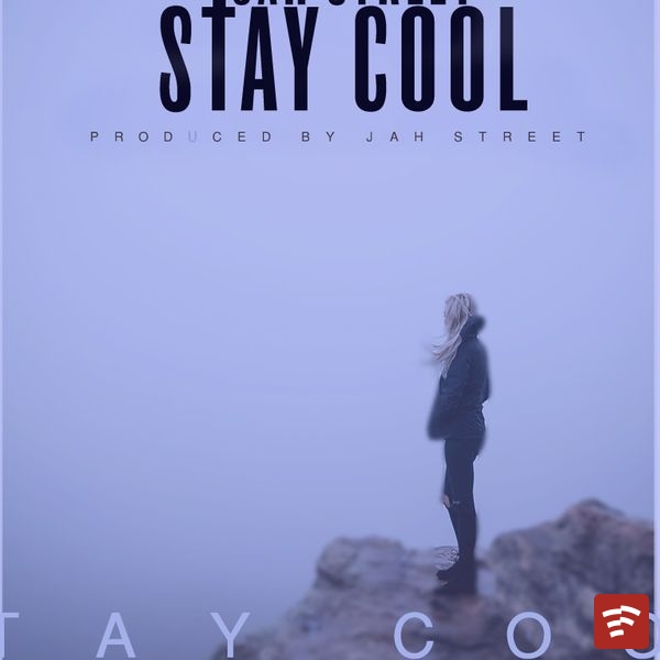 Stay cool Mp3 Download