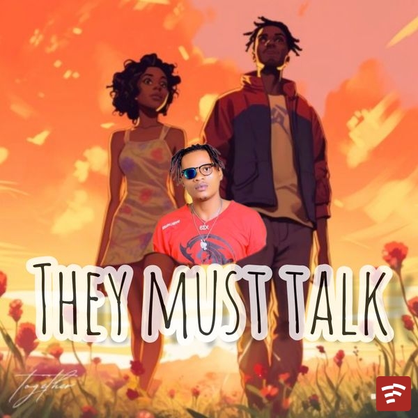they must talk Mp3 Download