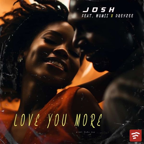 LOVE YOU MORE Mp3 Download