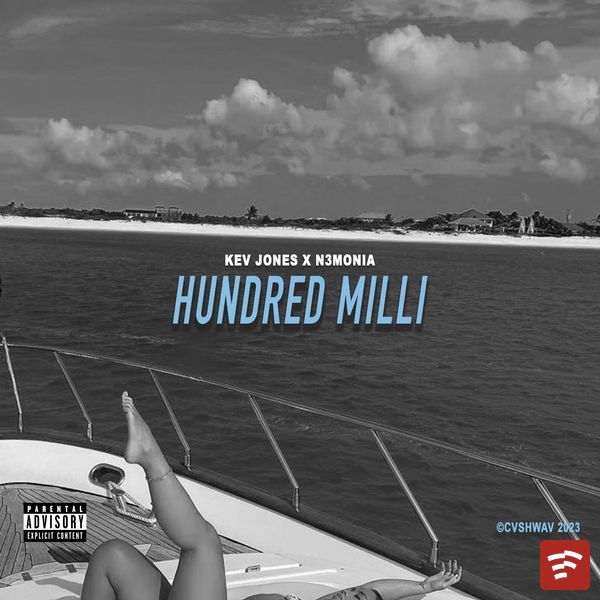 Kev Jones – Hundred Milli ft. N3monia