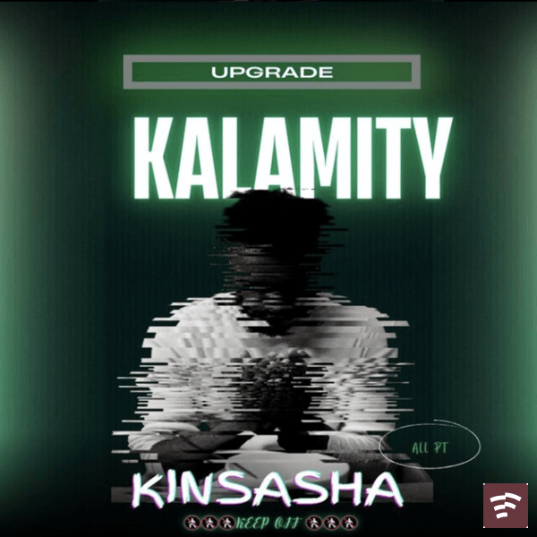 Kalamity Pt.2 (Upgrade) Mp3 Download