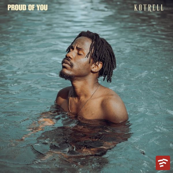 Proud of You Mp3 Download