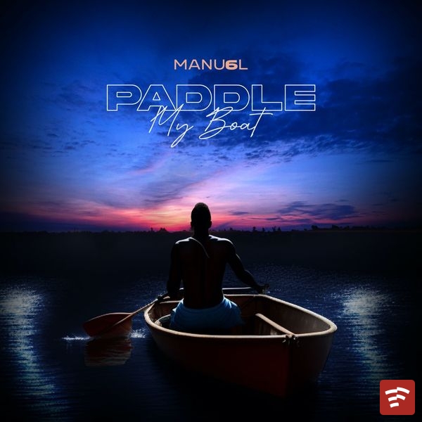 Paddle My Boat Mp3 Download