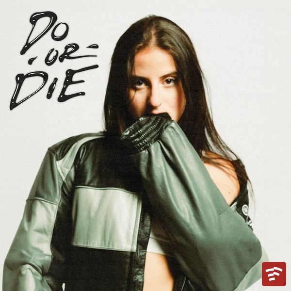 Do or Die Mp3 Download