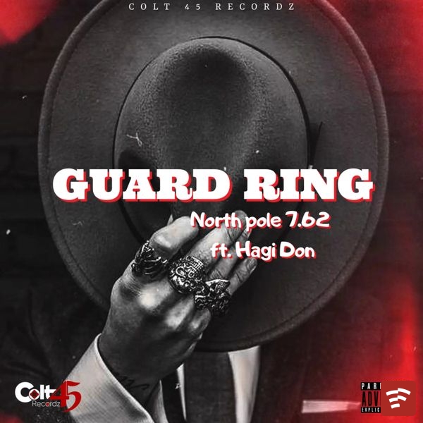 North Pole 7.62 – Guard Ring ft. Hagi don