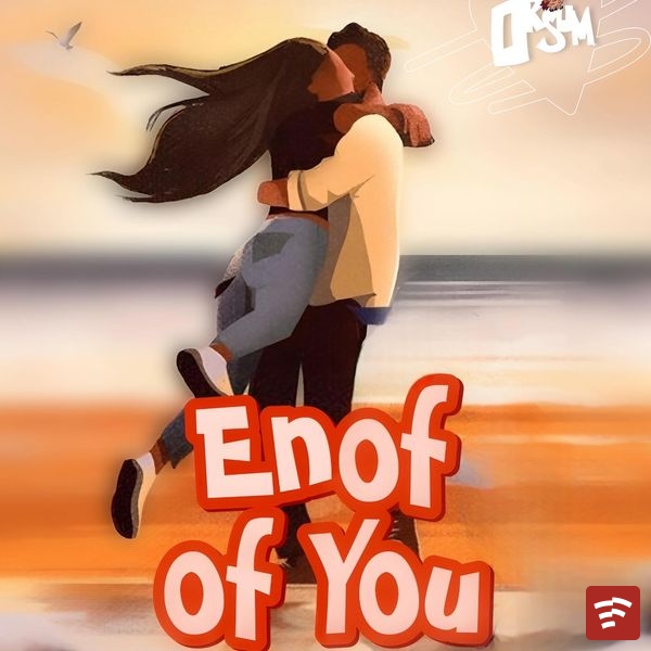 Enof Of You (Ajoke) Mp3 Download