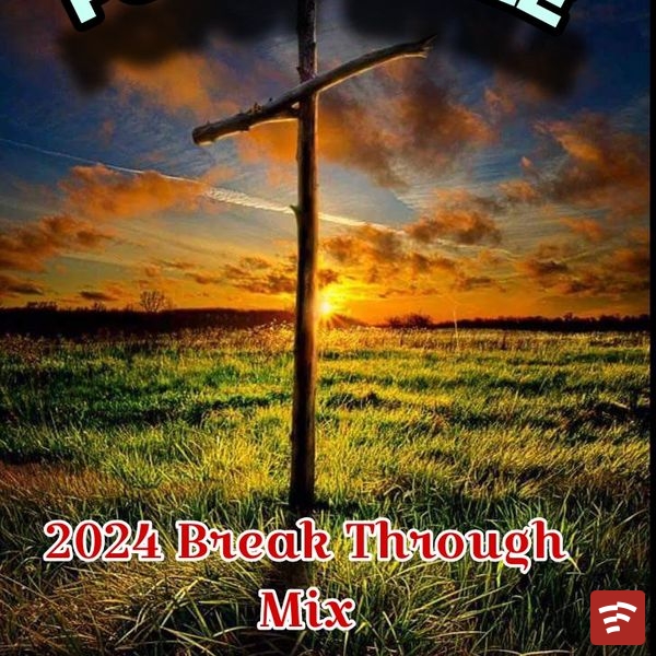 2024 Break  Through Mix Mp3 Download