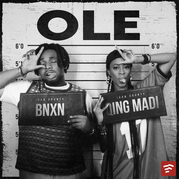 Qing Madi - Ole ft. BNXN