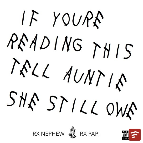 If You're Reading This Tell Auntie She Still Owe Mp3 Download