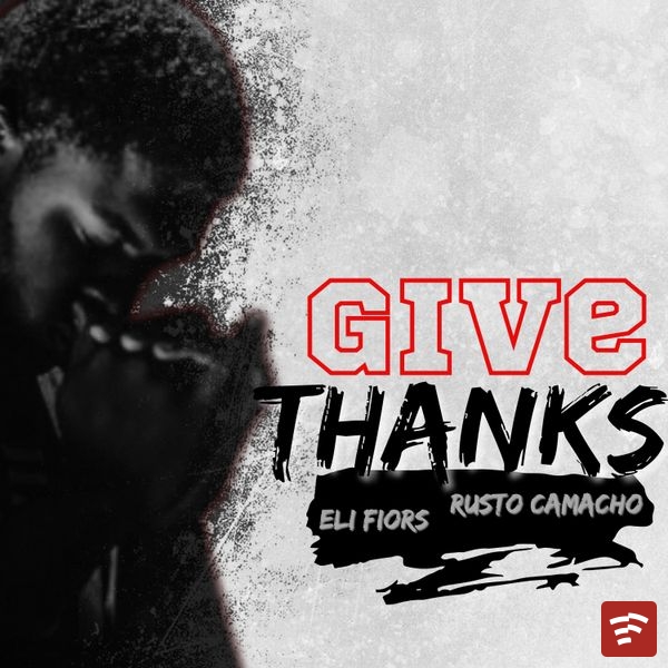 Give Thanks Mp3 Download