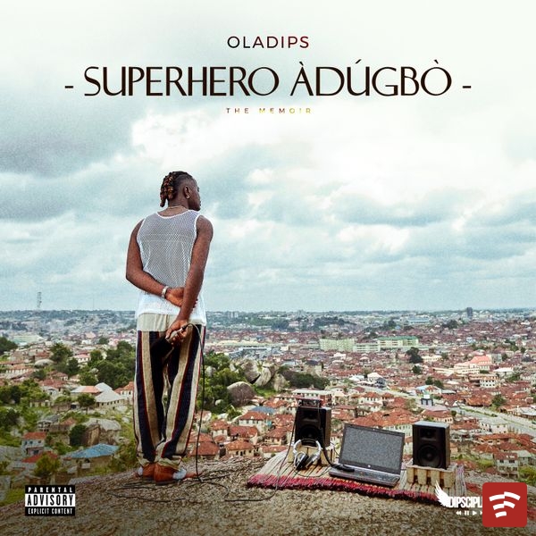 Oladips SUPERHERO ÀDÚGBÒ (The Memoir) Album