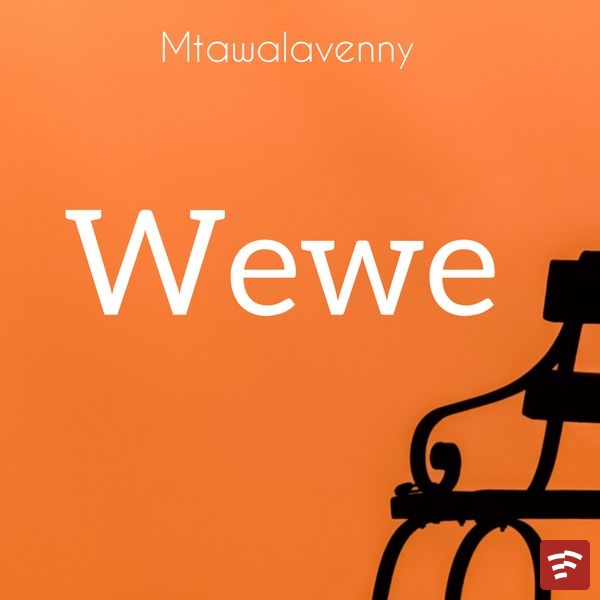 Wewe Mp3 Download