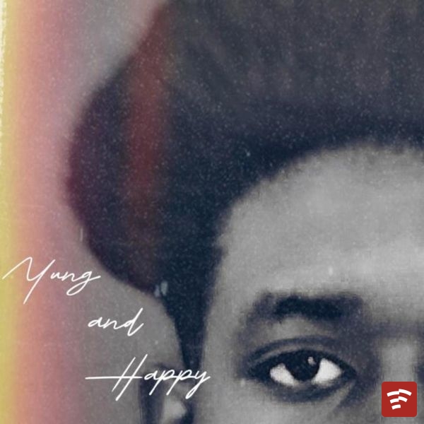 Yung and Happy Mp3 Download