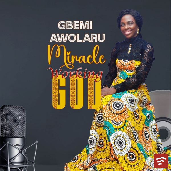 MIRACLE WORKING GOD Mp3 Download