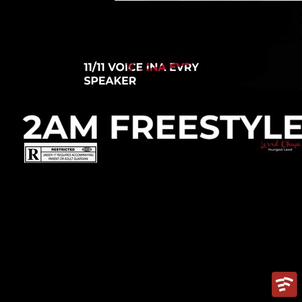 11/11 2AM FREESTYLE Mp3 Download